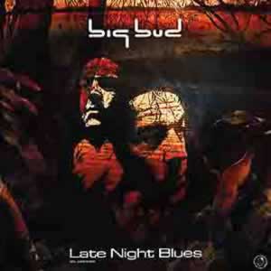 Late Night Blues - Big Bud (GLRMA002)